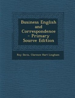 Business English and Correspondence - Primary Source Edition