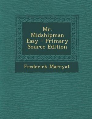 Couverture_Mr. Midshipman Easy - Primary Source Edition