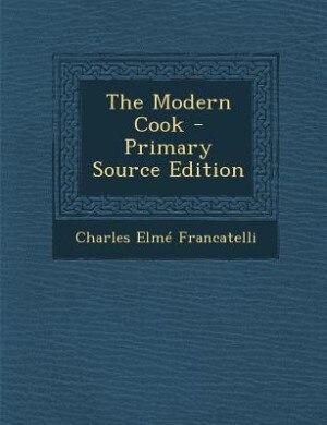 Front cover_The Modern Cook - Primary Source Edition