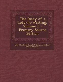 The Diary of a Lady-In-Waiting, Volume 1