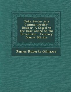 Couverture_John Sevier As a Commonwealth-Builder