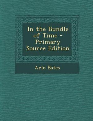 Front cover_In the Bundle of Time - Primary Source Edition