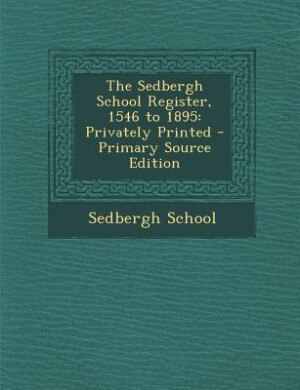Front cover_The Sedbergh School Register, 1546 to 1895