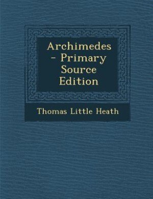 Archimedes - Primary Source Edition