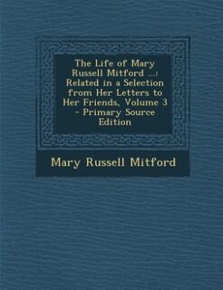 Front cover_The Life of Mary Russell Mitford ...