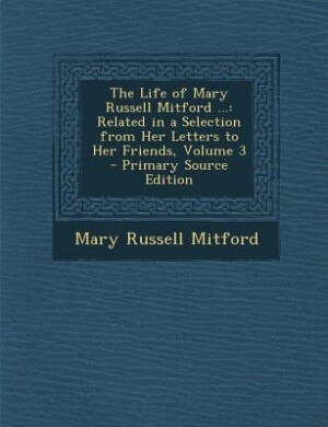 Front cover_The Life of Mary Russell Mitford ...