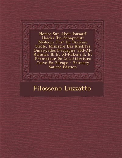 Front cover_Notice Sur Abou-Iousouf Hasdaï Ibn-Schaprout