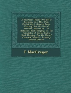 Couverture_A Practical Treatise On Book-Keeping, On a New Plan