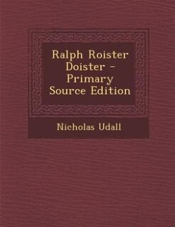 Front cover_Ralph Roister Doister - Primary Source Edition