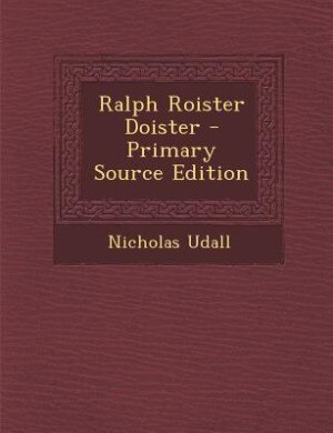 Front cover_Ralph Roister Doister - Primary Source Edition