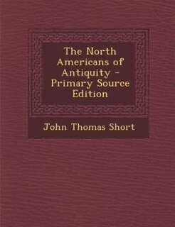 Couverture_The North Americans of Antiquity - Primary Source Edition