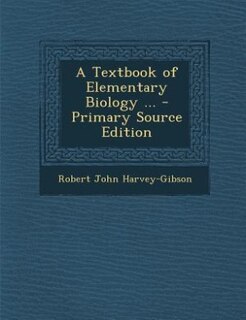 Front cover_A Textbook of Elementary Biology ... - Primary Source Edition