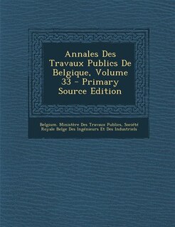 Front cover_Annales Des Travaux Publics De Belgique, Volume 33 - Primary Source Edition
