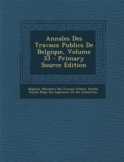 Front cover_Annales Des Travaux Publics De Belgique, Volume 33 - Primary Source Edition