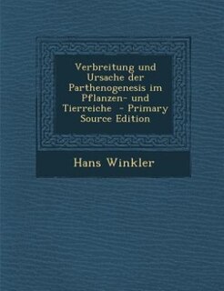 Couverture_Verbreitung und Ursache der Parthenogenesis im Pflanzen- und Tierreiche  - Primary Source Edition