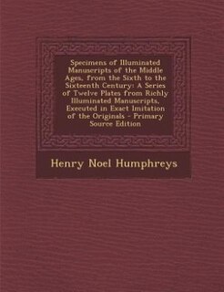 Couverture_Specimens of Illuminated Manuscripts of the Middle Ages, from the Sixth to the Sixteenth Century