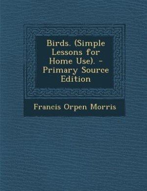 Front cover_Birds. (Simple Lessons for Home Use). - Primary Source Edition