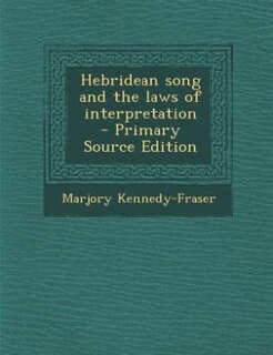 Front cover_Hebridean song and the laws of interpretation  - Primary Source Edition