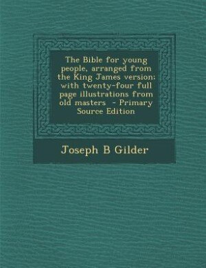 Front cover_The Bible for young people, arranged from the King James version; with twenty-four full page illustrations from old masters  - Primary Source Edition