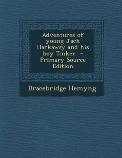 Front cover_Adventures of young Jack Harkaway and his boy Tinker  - Primary Source Edition