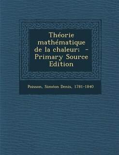 Front cover_Théorie mathématique de la chaleur;  - Primary Source Edition