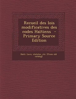 Couverture_Recueil des lois modificatives des codes Haïtiens