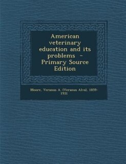 Front cover_American veterinary education and its problems  - Primary Source Edition