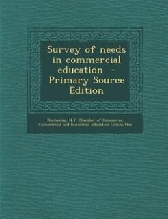 Couverture_Survey of needs in commercial education  - Primary Source Edition