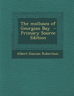 Couverture_The mollusca of Georgian Bay  - Primary Source Edition