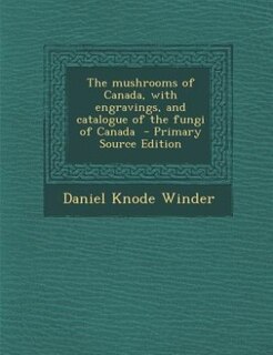 Couverture_The mushrooms of Canada, with engravings, and catalogue of the fungi of Canada