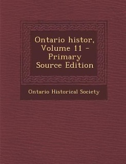 Couverture_Ontario histor, Volume 11 - Primary Source Edition