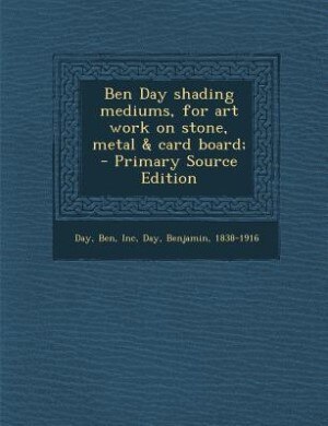 Front cover_Ben Day shading mediums, for art work on stone, metal & card board;