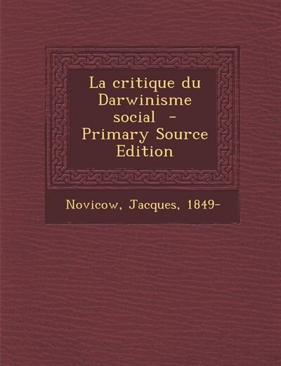 Couverture_La critique du Darwinisme social  - Primary Source Edition