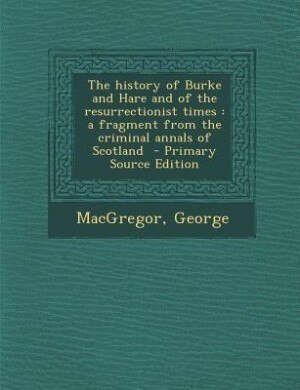 Couverture_The history of Burke and Hare and of the resurrectionist times