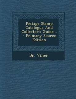 Couverture_Postage Stamp Catalogue And Collector's Guide...