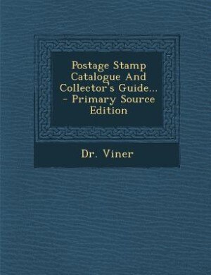 Couverture_Postage Stamp Catalogue And Collector's Guide...