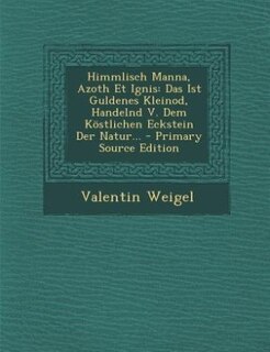 Front cover_Himmlisch Manna, Azoth Et Ignis