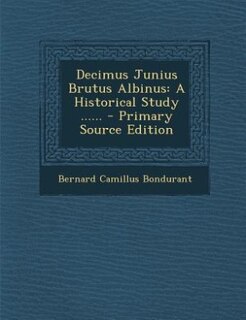 Front cover_Decimus Junius Brutus Albinus