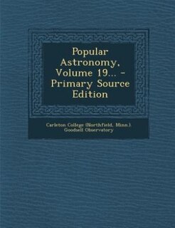 Couverture_Popular Astronomy, Volume 19... - Primary Source Edition