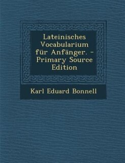 Front cover_Lateinisches Vocabularium für Anfänger. - Primary Source Edition