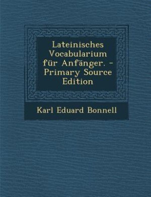 Front cover_Lateinisches Vocabularium für Anfänger. - Primary Source Edition