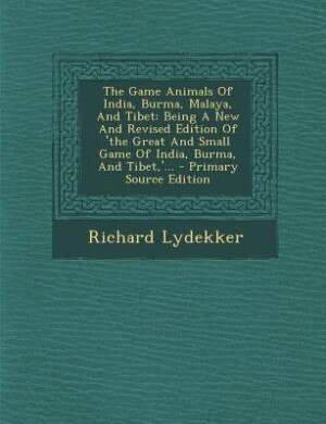 Front cover_The Game Animals Of India, Burma, Malaya, And Tibet