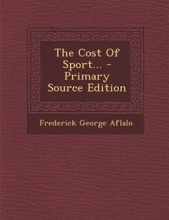 Front cover_The Cost Of Sport... - Primary Source Edition