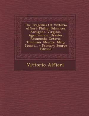 Front cover_The Tragedies Of Vittorio Alfieri