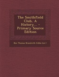 Front cover_The Smithfield Club, A History...