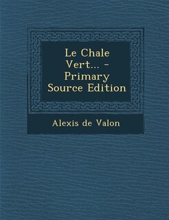 Front cover_Le Chale Vert... - Primary Source Edition