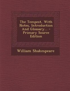 Front cover_The Tempest, With Notes, Introduction And Glossary... - Primary Source Edition
