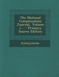 Front cover_The National Compensation Journal, Volume 1... - Primary Source Edition