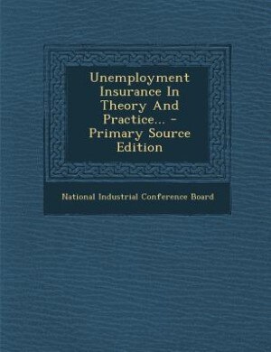 Front cover_Unemployment Insurance In Theory And Practice... - Primary Source Edition