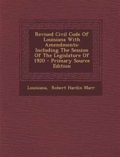 Front cover_Revised Civil Code Of Louisiana With Amendments